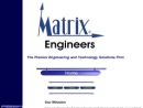 MATRIX ENGINEERS AND CONTRACTORS INC